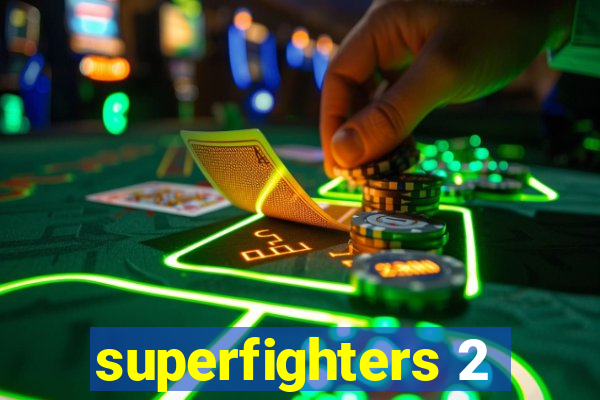 superfighters 2